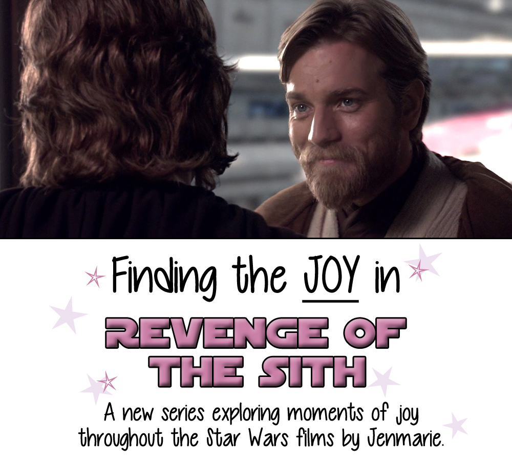 Finding the Joy in Revenge of the Sith | Anakin and His Angel